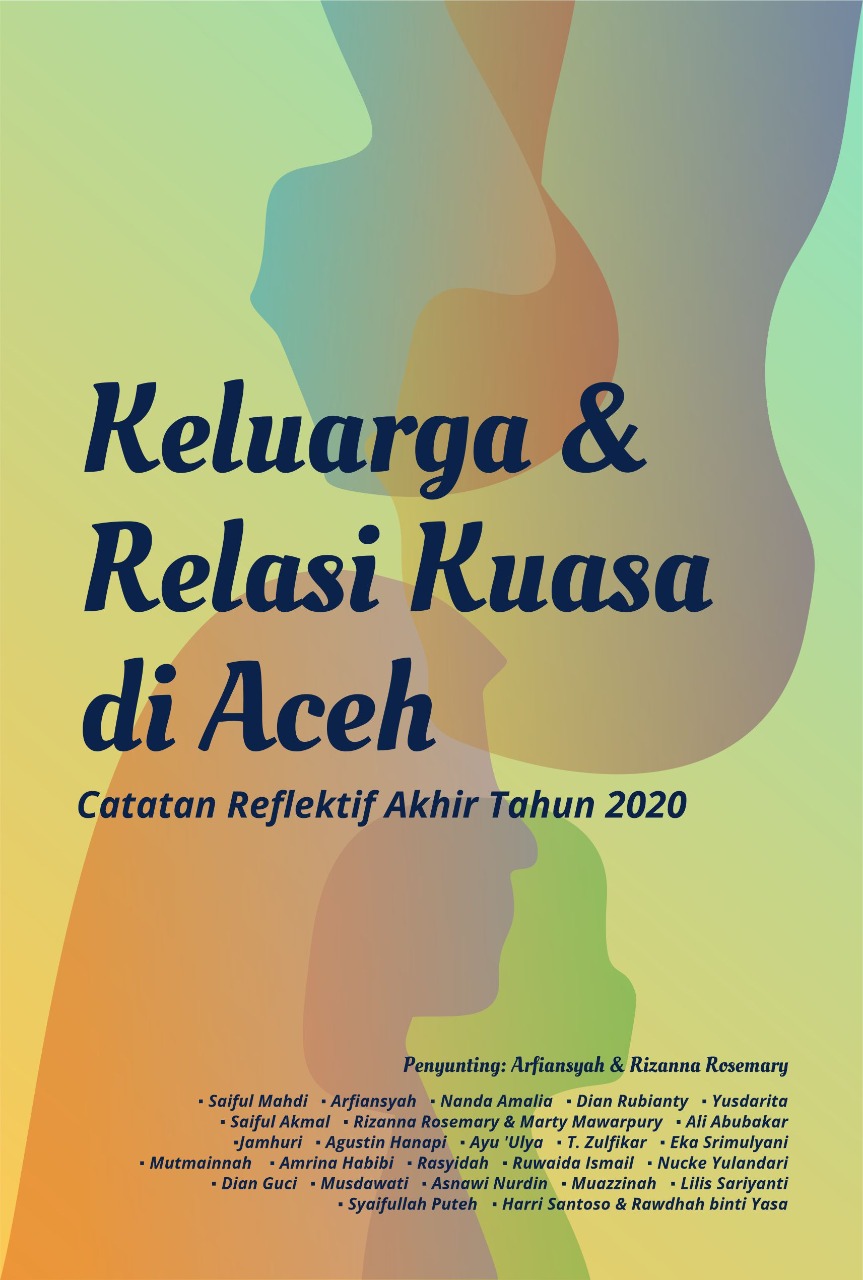 Keluarga dan Relasi Kuasa di Aceh Catatan Reflektif Akhir Tahun 2020